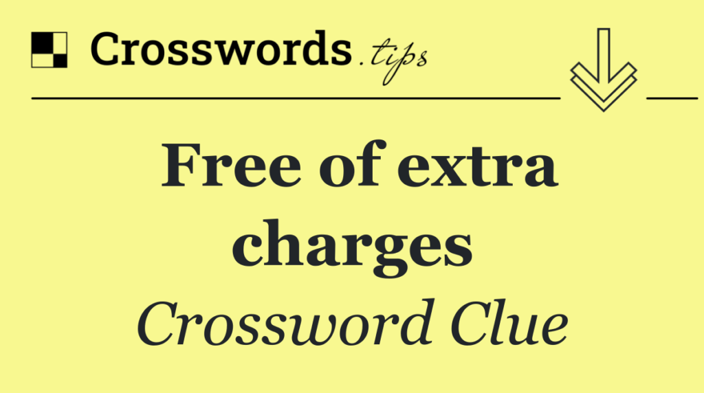 a couple of methods to method clues like "extra work."